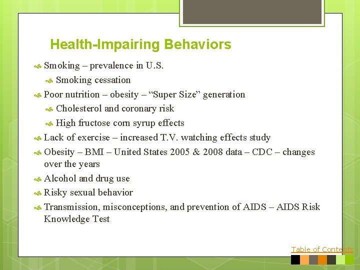 Health-Impairing Behaviors Smoking – prevalence in U. S. Smoking cessation Poor nutrition – obesity