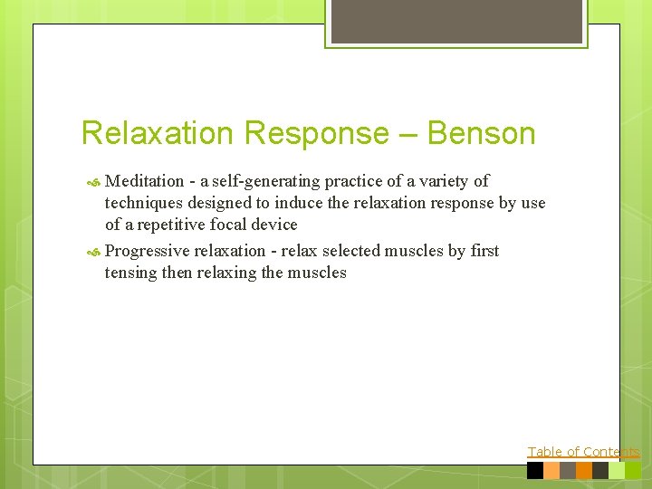 Relaxation Response – Benson Meditation - a self-generating practice of a variety of techniques