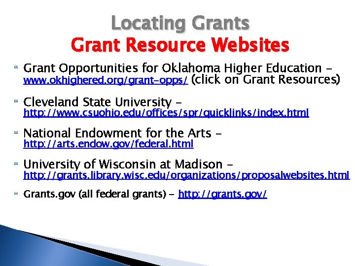 Locating Grants Grant Resource Websites Grant Opportunities for Oklahoma Higher Education – www. okhighered.