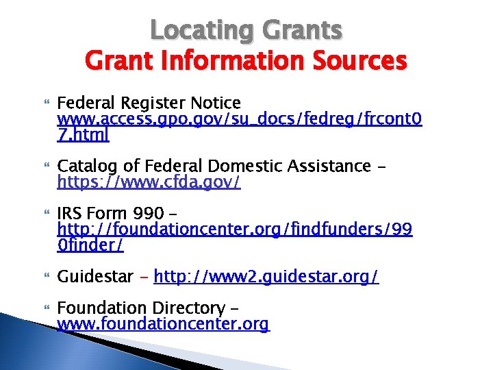 Locating Grants Grant Information Sources Federal Register Notice www. access. gpo. gov/su_docs/fedreg/frcont 0 7.