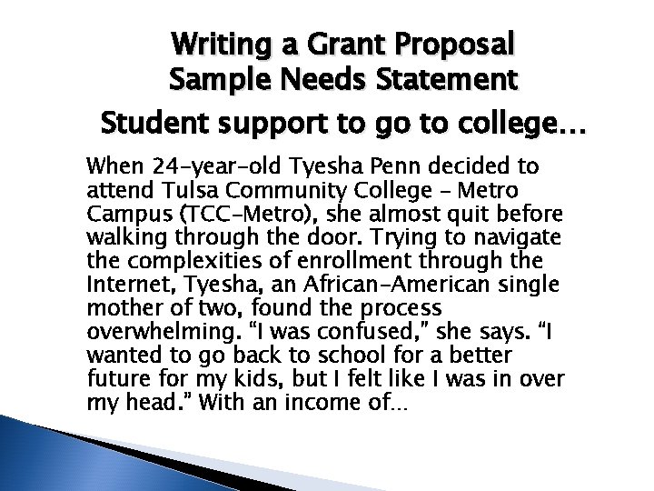Writing a Grant Proposal Sample Needs Statement Student support to go to college… When