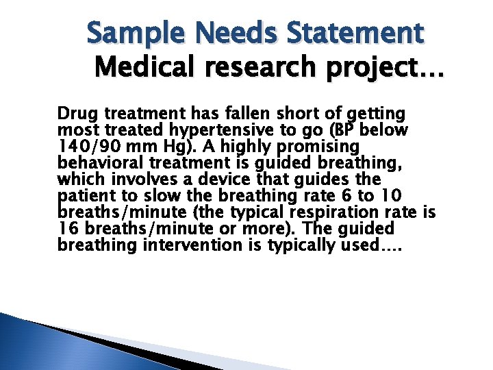 Sample Needs Statement Medical research project… Drug treatment has fallen short of getting most