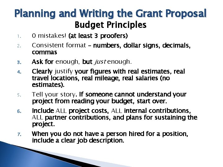 Planning and Writing the Grant Proposal Budget Principles 1. 0 mistakes! (at least 3