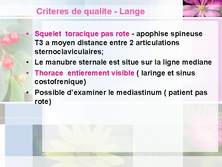 Criteres de qualite - Lange • Squelet toracique pas rote - apophise spineuse T