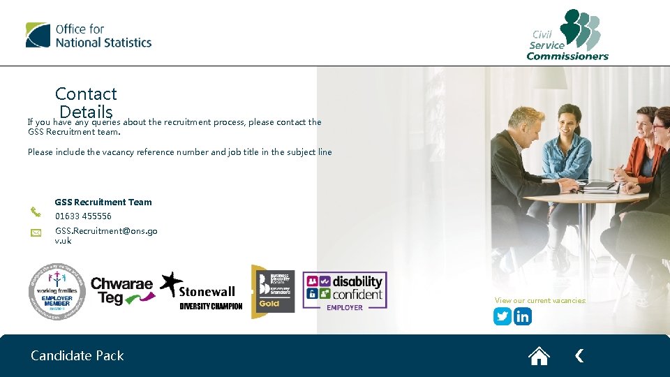 Contact Details If you have any queries about the recruitment process, please contact the