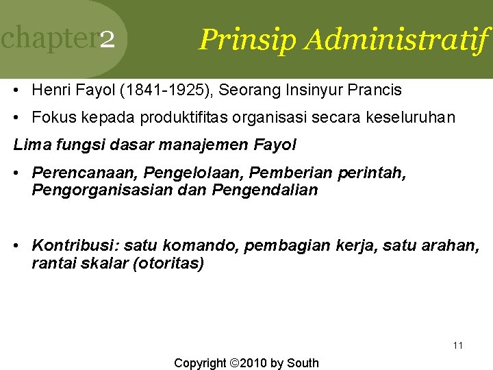 chapter 2 Prinsip Administratif • Henri Fayol (1841 -1925), Seorang Insinyur Prancis • Fokus