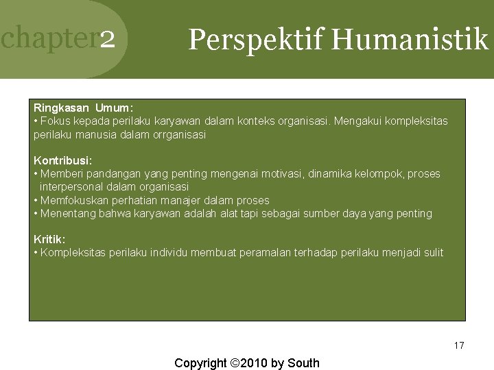 chapter 2 Perspektif Humanistik Ringkasan Umum: • Fokus kepada perilaku karyawan dalam konteks organisasi.