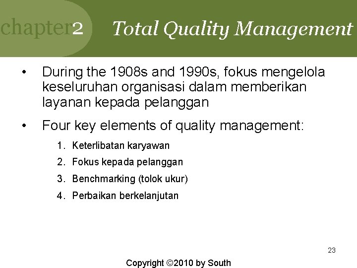 chapter 2 Total Quality Management • During the 1908 s and 1990 s, fokus