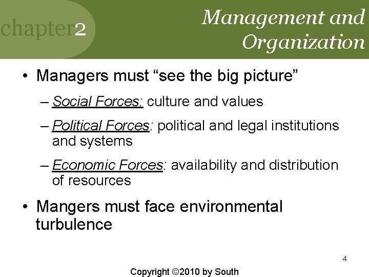 chapter 2 Management and Organization • Managers must “see the big picture” – Social