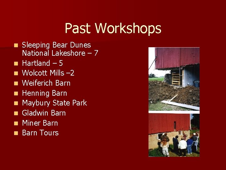 Past Workshops n n n n n Sleeping Bear Dunes National Lakeshore – 7