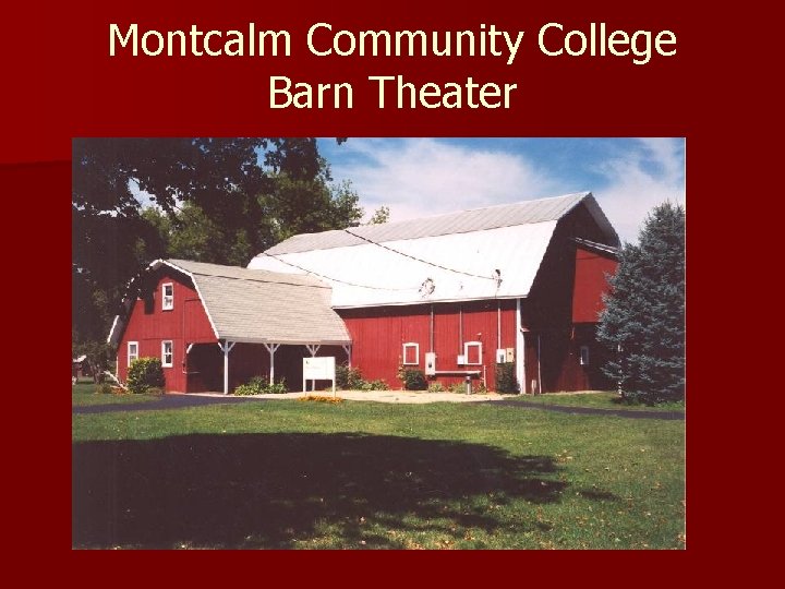 Montcalm Community College Barn Theater 