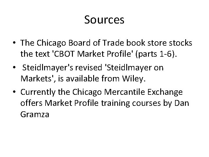 Sources • The Chicago Board of Trade book store stocks the text 'CBOT Market