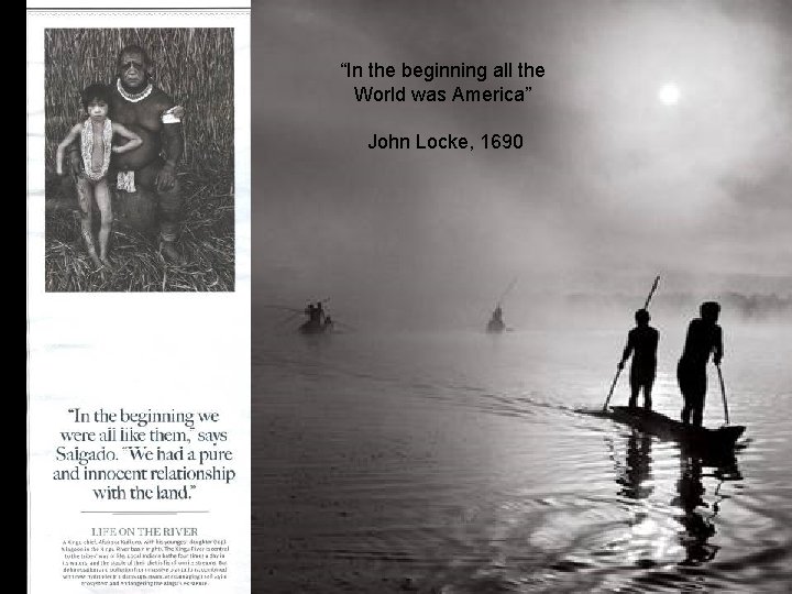 “In the beginning all the World was America” John Locke, 1690 