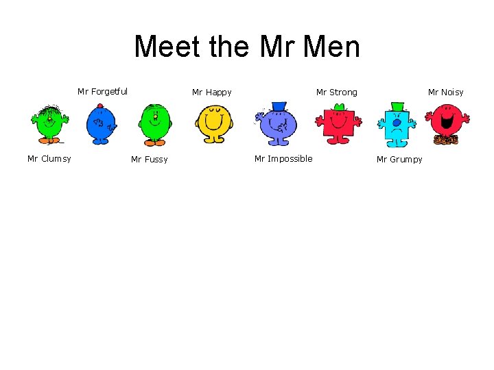 Meet the Mr Men Mr Forgetful Mr Clumsy Mr Happy Mr Fussy Mr Strong