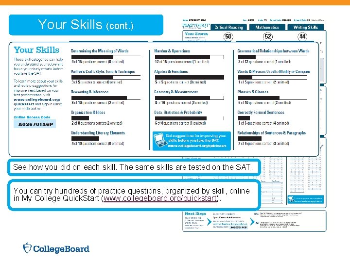  Your Skills (cont. ) See how you did on each skill. The same