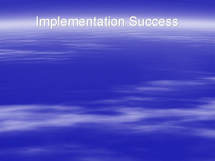 Implementation Success 