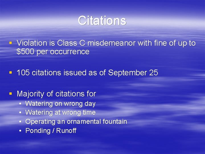 Citations § Violation is Class C misdemeanor with fine of up to $500 per