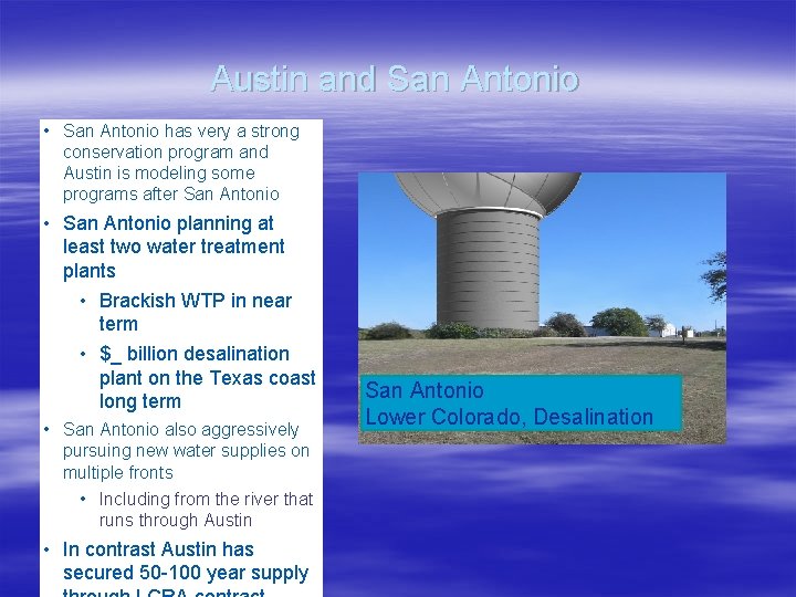Austin and San Antonio • San Antonio has very a strong conservation program and