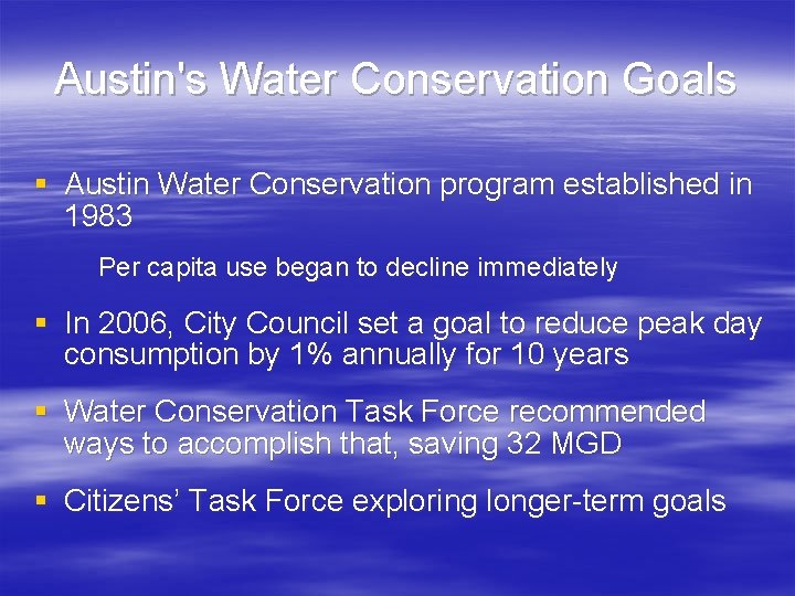 Austin's Water Conservation Goals § Austin Water Conservation program established in 1983 Per capita