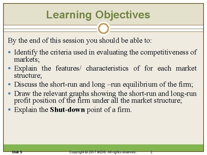 Learning Objectives By the end of this session you should be able to: §