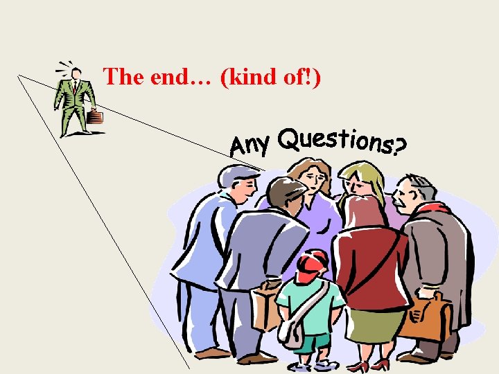 The end… (kind of!) The end… (kind of!)