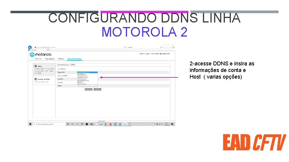 CONFIGURANDO DDNS LINHA MOTOROLA 2 2 -acesse DDNS e insira as informações de conta