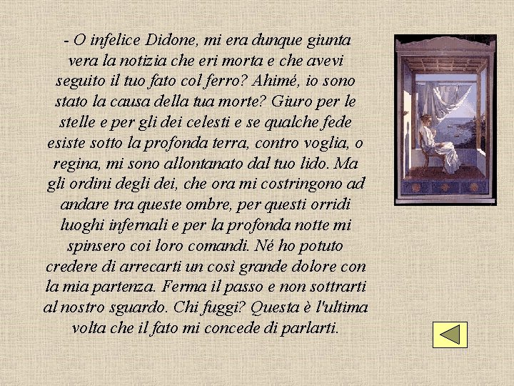 - O infelice Didone, mi era dunque giunta vera la notizia che eri - O infelice Didone, mi era dunque giunta vera la notizia che eri