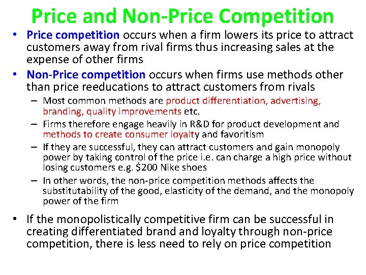 Price and Non-Price Competition • Price competition occurs when a firm lowers its price