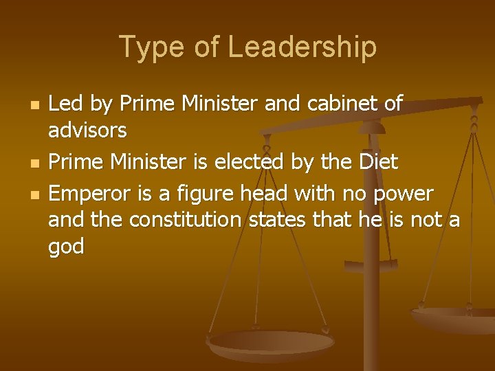 Type of Leadership n n n Led by Prime Minister and cabinet of advisors Type of Leadership n n n Led by Prime Minister and cabinet of advisors