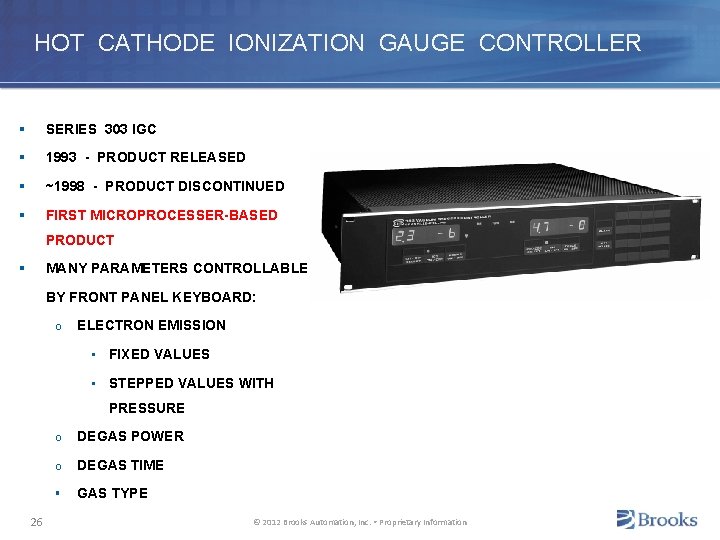 HOT CATHODE IONIZATION GAUGE CONTROLLER § SERIES 303 IGC § 1993 - PRODUCT RELEASED