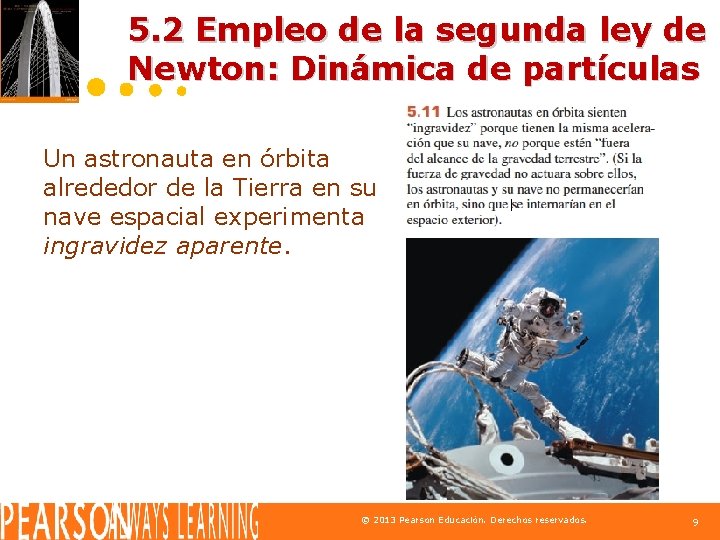 5. 2 Empleo de la segunda ley de Newton: Dinámica de partículas Un astronauta