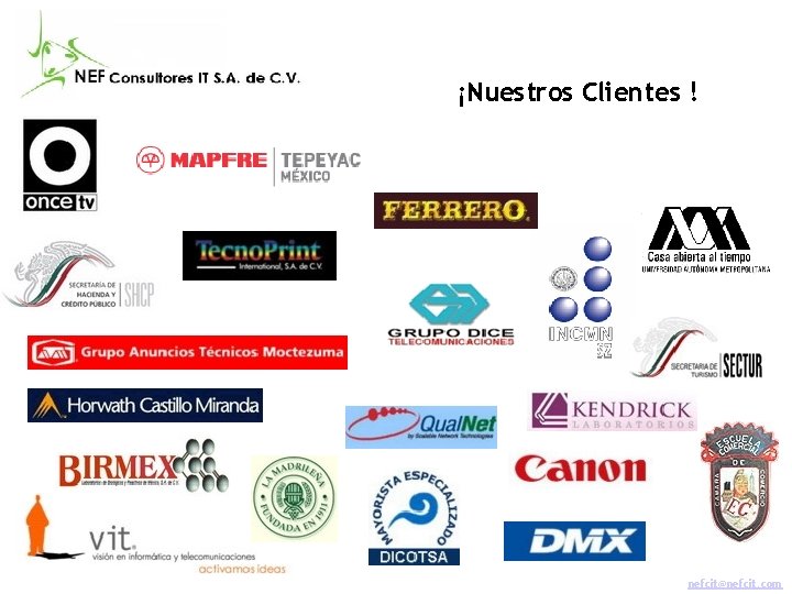 ¡Nuestros Clientes ! nefcit@nefcit. com 