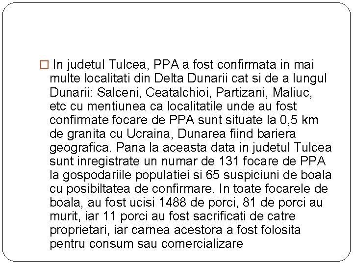 � In judetul Tulcea, PPA a fost confirmata in mai multe localitati din Delta