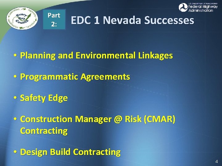 Part 2: EDC 1 Nevada Successes • Planning and Environmental Linkages • Programmatic Agreements