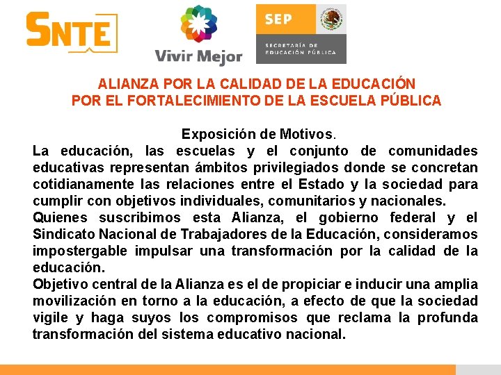 ALIANZA POR LA CALIDAD DE LA EDUCACIÓN POR EL FORTALECIMIENTO DE LA ESCUELA PÚBLICA