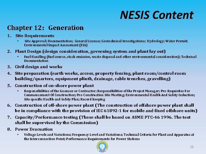 NESIS Content Chapter 12: Generation 1. Site Requirements • Site Approval; Documentation; General License;