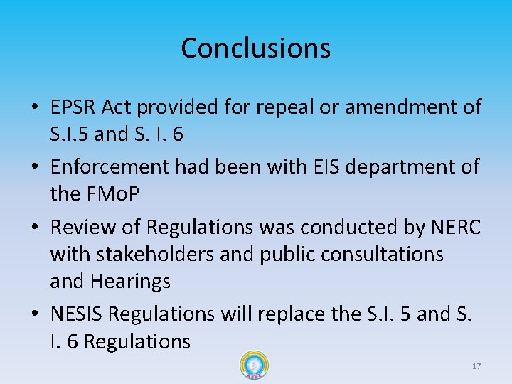 Conclusions • EPSR Act provided for repeal or amendment of S. I. 5 and