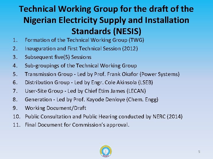 Technical Working Group for the draft of the Nigerian Electricity Supply and Installation Standards