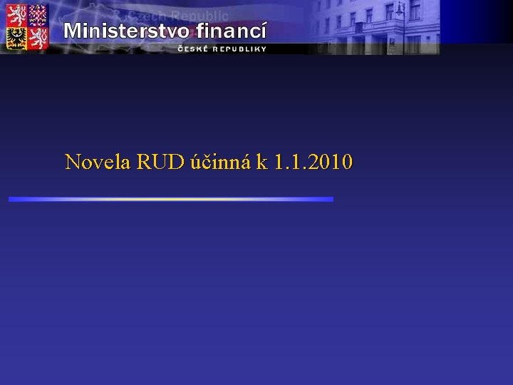 Novela RUD účinná k 1. 1. 2010 