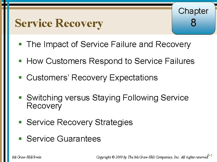 Chapter Service Recovery 8 § The Impact of Service Failure and Recovery § How