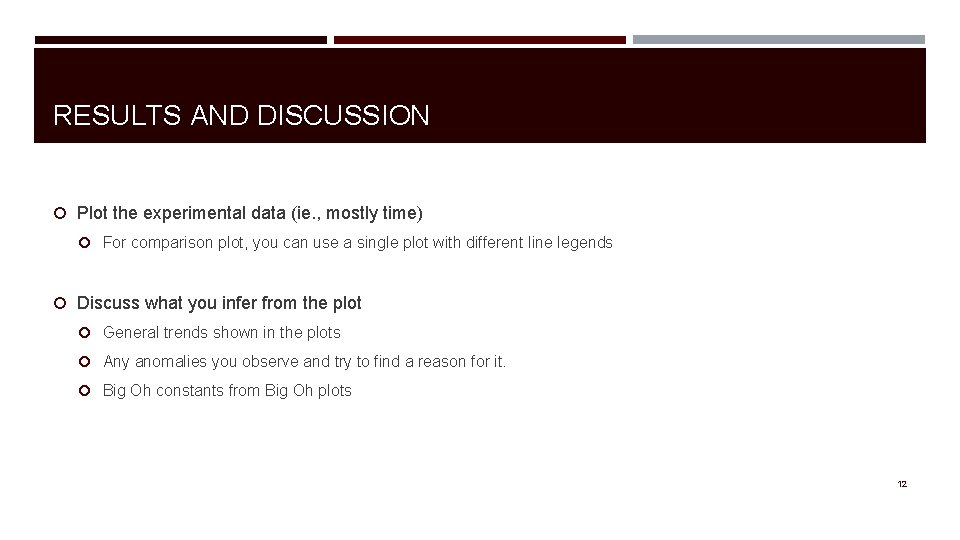 RESULTS AND DISCUSSION Plot the experimental data (ie. , mostly time) For comparison plot,