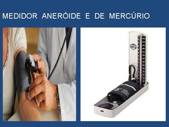 MEDIDOR ANERÓIDE E DE MERCÚRIO 