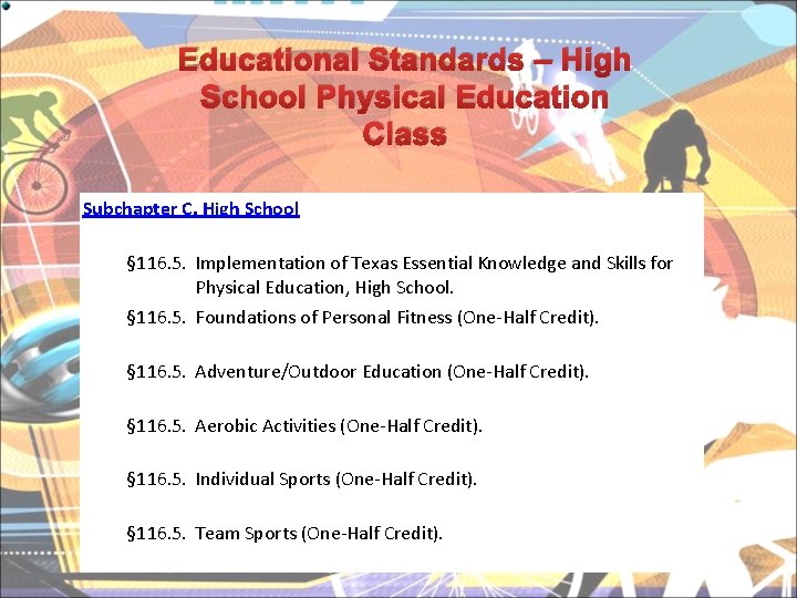 Educational Standards – High School Physical Education Class Subchapter C. High School § 116.