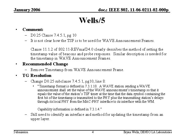 January 2006 doc. : IEEE 802. 11 -06 -0211 -02 -000 p Wells/5 •