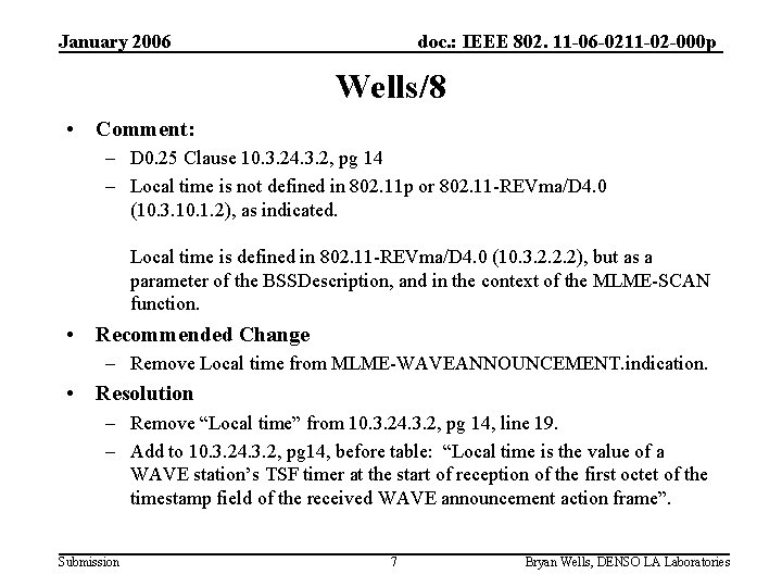 January 2006 doc. : IEEE 802. 11 -06 -0211 -02 -000 p Wells/8 •
