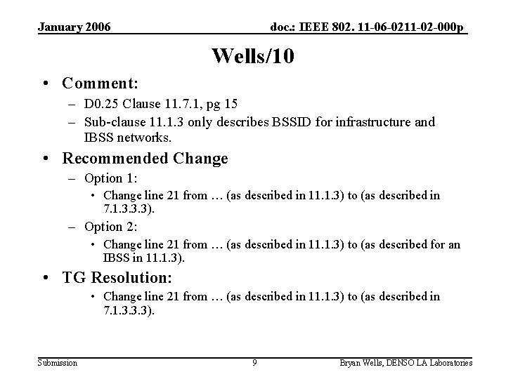 January 2006 doc. : IEEE 802. 11 -06 -0211 -02 -000 p Wells/10 •