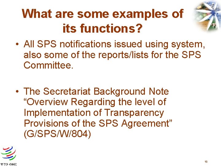 What are some examples of its functions? • All SPS notifications issued using system,