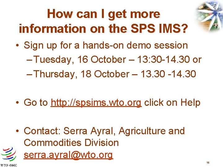 How can I get more information on the SPS IMS? • Sign up for