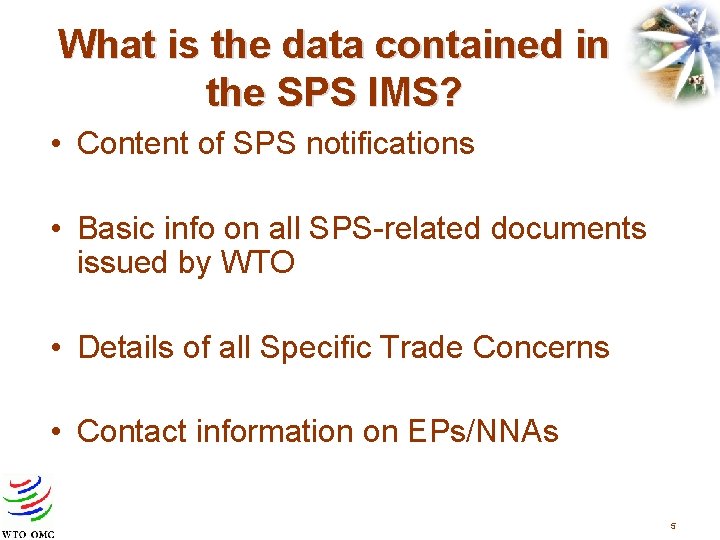 What is the data contained in the SPS IMS? • Content of SPS notifications