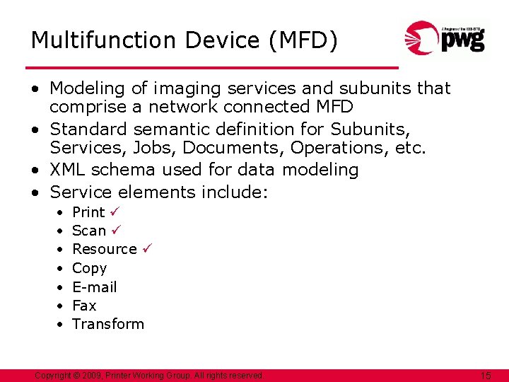 Multifunction Device (MFD) • Modeling of imaging services and subunits that comprise a network